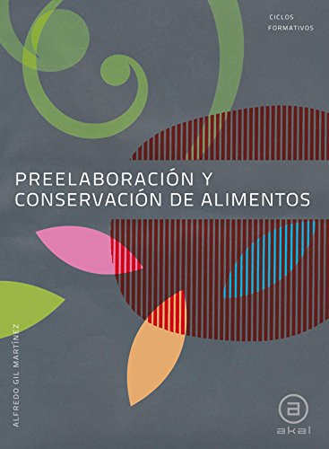 Preelaboración y conservación de alimentos. Libro del alumno (Ciclos formativos)